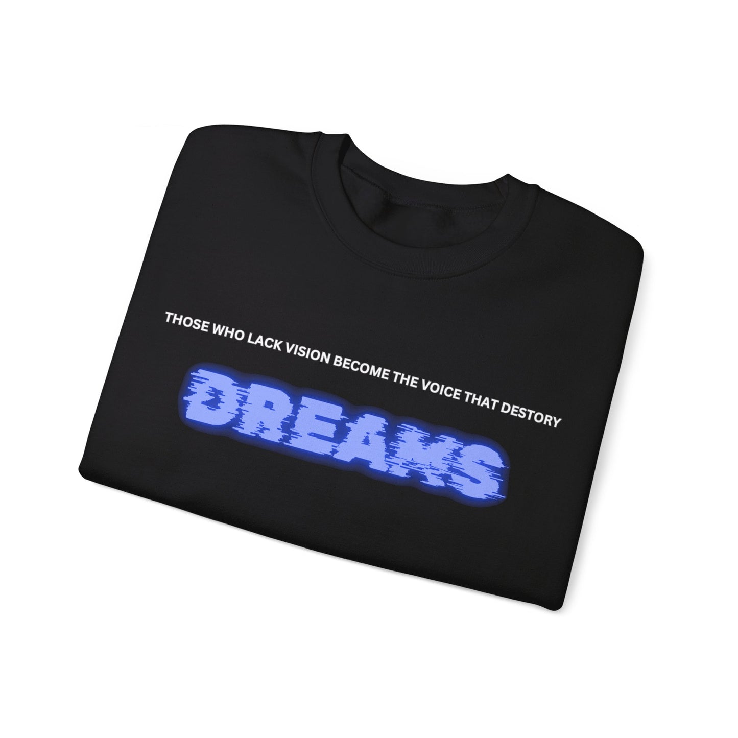 Dream Destroyer Unisex Sweatshirt