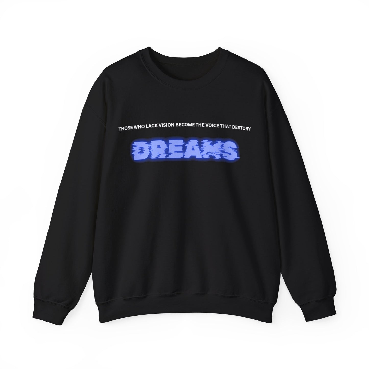 Dream Destroyer Unisex Sweatshirt