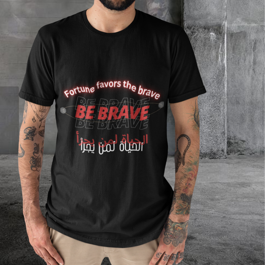 Be brave Unisex black T-Shirt